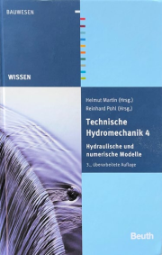 Technische Hydromechanik 4 – Hydraulische und numerische Modelle