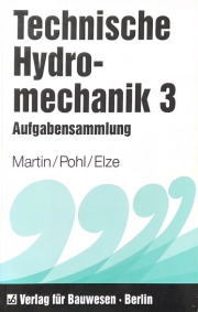 Technische Hydromechanik 3 – Aufgabensammlung